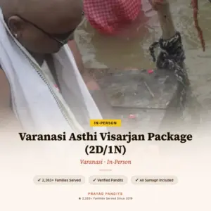 Varanasi Asthi Visarjan Package (2D/1N)